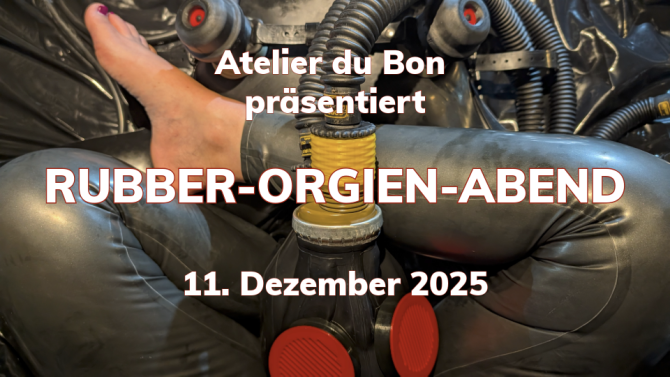 RUBBER-ORGIEN-ABEND – Ein Fest für alle Sinne!